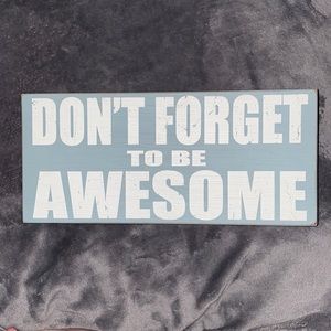 Inspirational message sign to hang on a wall or stand on a shelf